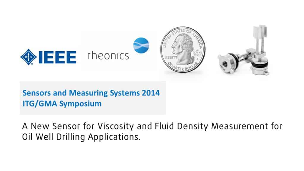 Sensors and Measuring Systems 2014; 17. ITG/GMA Symposium – A New Sensor for Viscosity and Fluid Density Measurement for Oil Well Drilling Applications
