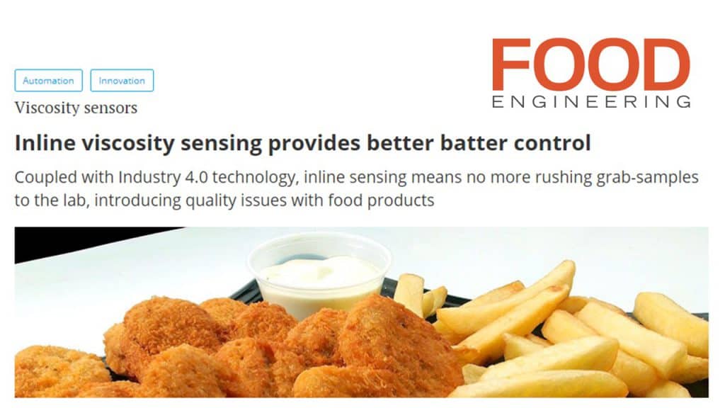 Food Engineering Magazine features Rheonics – “Inline viscosity sensing provides better batter control”