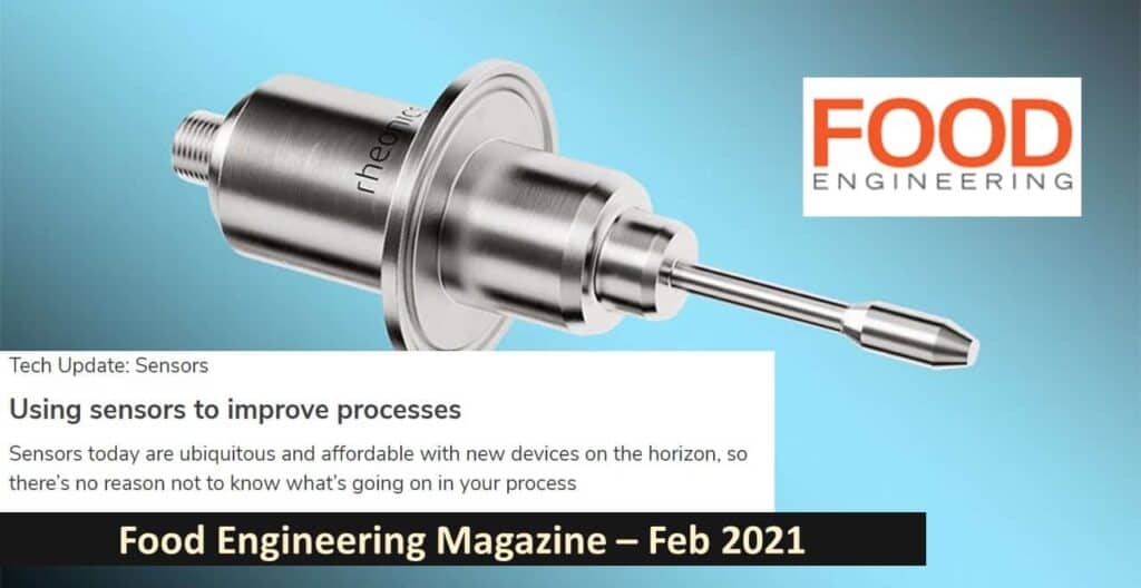 Food Engineering Magazine features Rheonics viscosity solutions – “Beyond flow, level, pressure and temperature – New sensors, novel solutions”